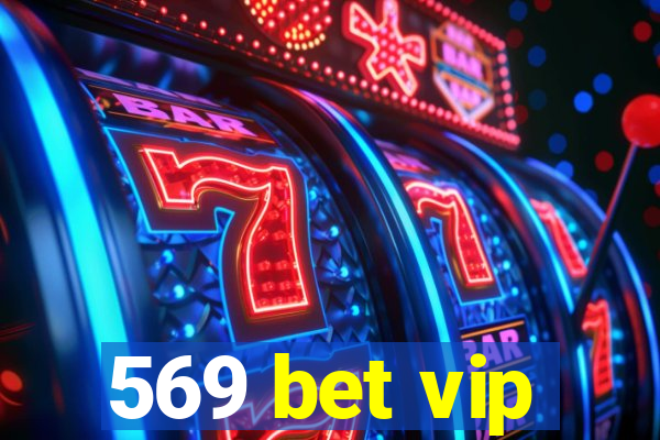 569 bet vip